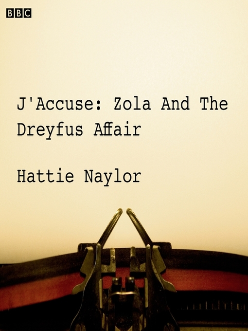 Cover image for J'accuse Zola and the Dreyfus Affair (BBC Radio 4 Saturday Play)